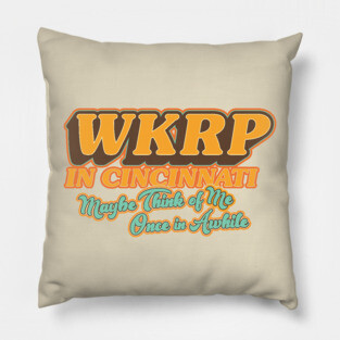 WKRP in Cincinnati: Maybe Think of Me Once in Awhile Pillow