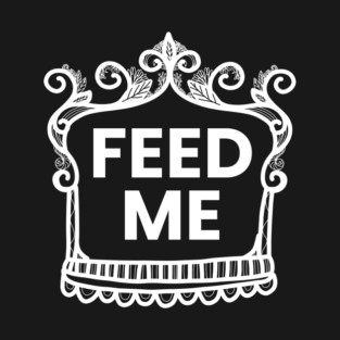 Feed me white T-Shirt