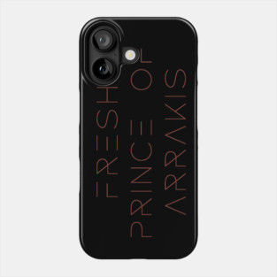 Fresh Prince of Arrakis Phone Case