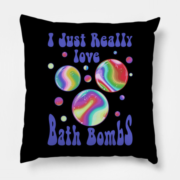 I Just Really Love Bath Bombs Retro Vintage 60’ & 70’s Pillow by creative