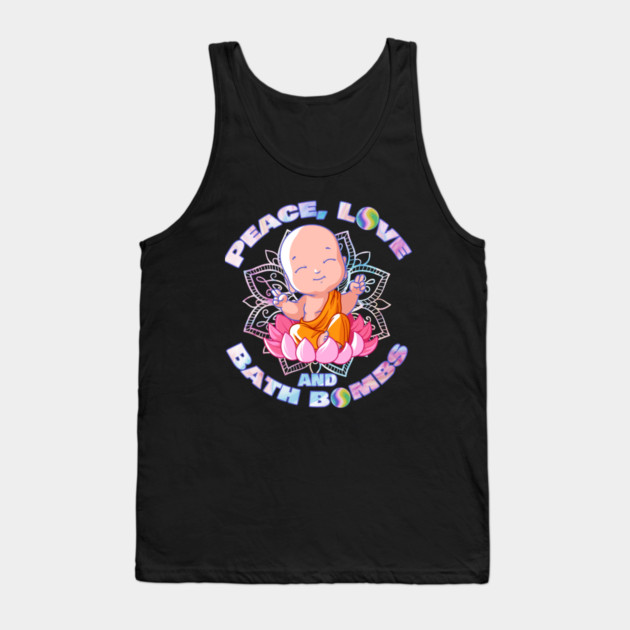 Peace, Love & Bath Bombs Happy Buddha Monk Tank Top by creative