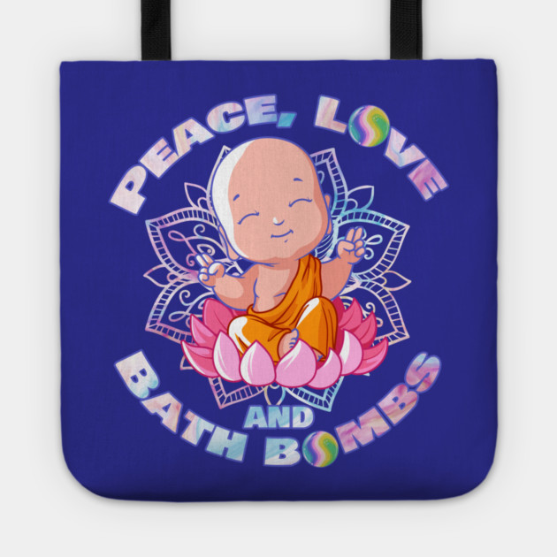 Peace, Love & Bath Bombs Happy Buddha Monk Tote by creative