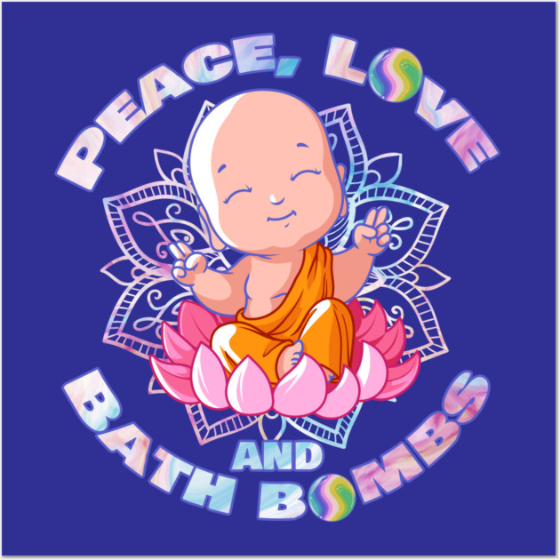 Peace, Love & Bath Bombs Happy Buddha Monk Wall Art by creative