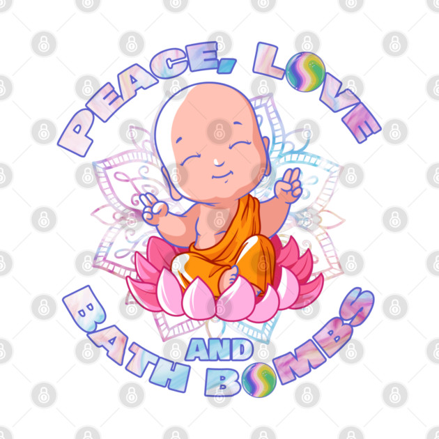 Peace, Love & Bath Bombs Happy Buddha Monk by creative