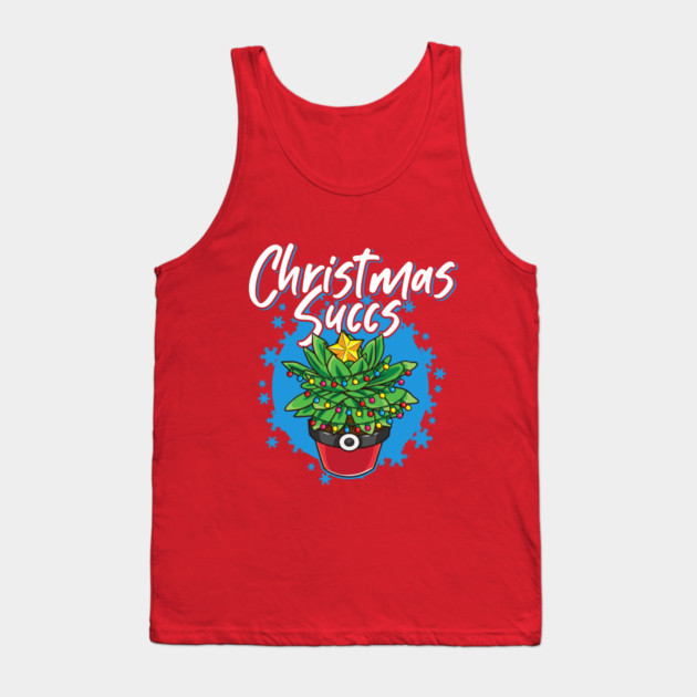 Christmas Succs Hilarious Xmas Succulents Pun Tank Top by creative