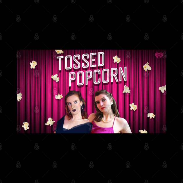 Tossed Popcorn Hosts by Tossed Popcorn