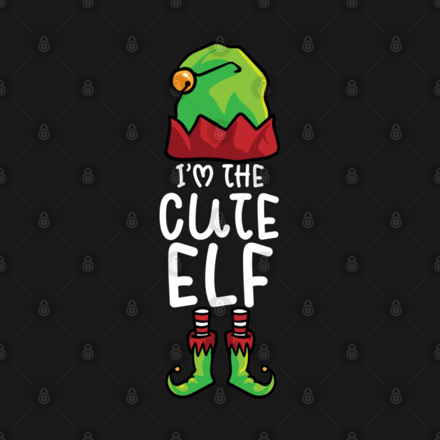 I'm The Cute Elf Costume Funny Matching Xmas by creative