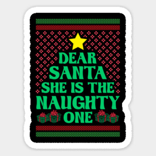 Dear Santa She Is The Naughty One Matching Xmas Sticker