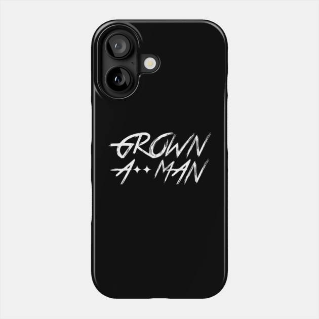 Grown A** Man Phone Case by Steel City Underground