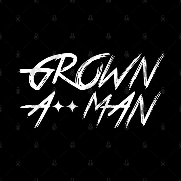 Grown A** Man by Steel City Underground