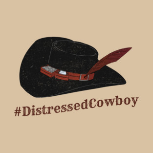#DistressedCowboy T-Shirt