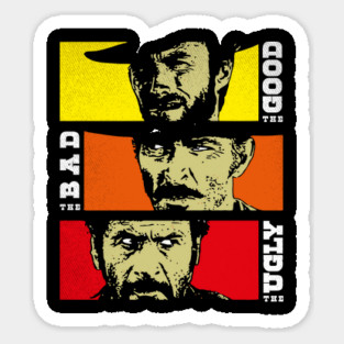 Good Bad Ugly Sticker