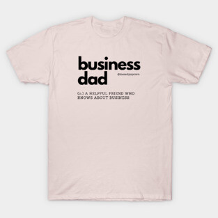 Business Dad T-Shirt