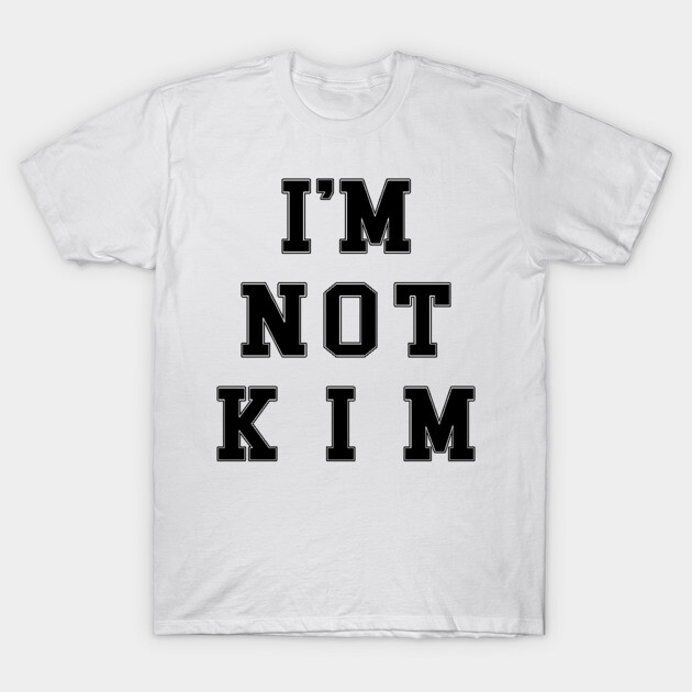 I'm Not Kim (Kelley Deal/The Breeders) - Im Not Kim - T-Shirt