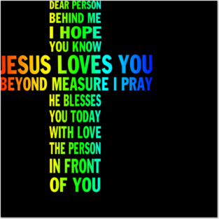 Dear Person Behind me I Hope You Know Jesus Loves You  Gift for Jesus Lover Posters and Art