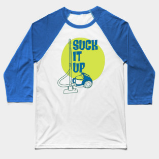 Suck it Up Baseball T-Shirt