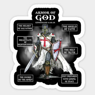 The Armor Of God T Shirt | Ephesians 6:10.18 Sticker