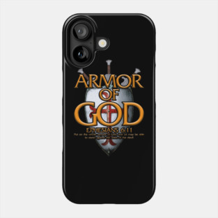 Armor Of God | Ephesians 6:11 Phone Case