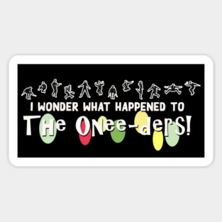 I wonder what happened to the oneders Sticker