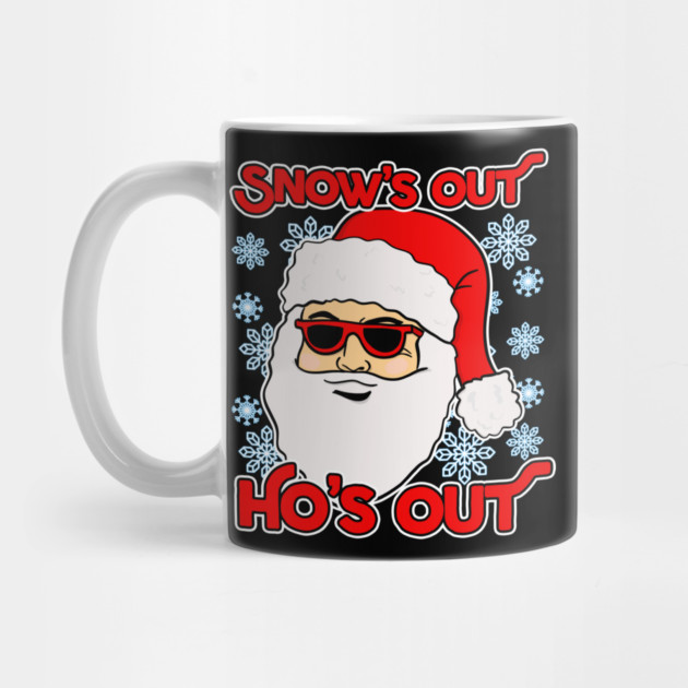 Santa Snow's Out Ho's Out Christmas by belownormal