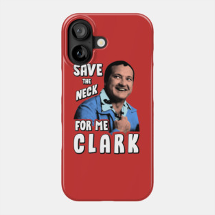 Save the neck for me clark V.3 Phone Case