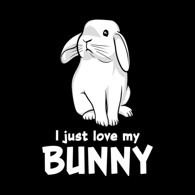 I Just Love My Bunny Cute Rabbit Pet Rabbit Bunny Phone Case