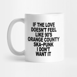 Love 90's Orange County Ska Punk Mug