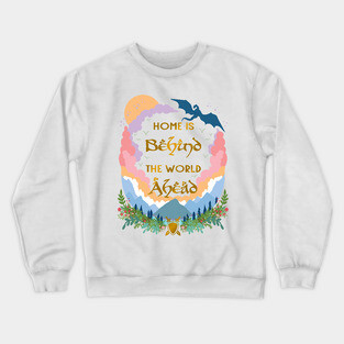 Home is Behind, The World Ahead Crewneck Sweatshirt