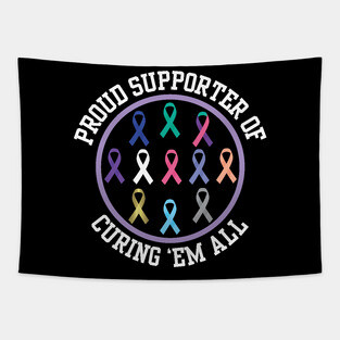 Proud Supporter Curing All Cancers Ribbons Awareness Tapestry