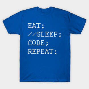 Eat Sleep Code Repeat Four T-Shirt