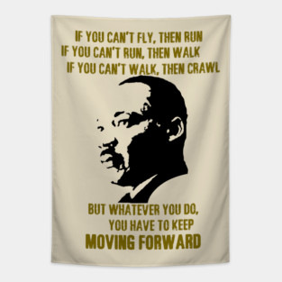 Martin Luther King, Jr. On Moving Forward Tapestry