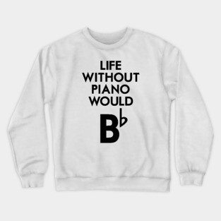 Piano Life Crewneck Sweatshirt