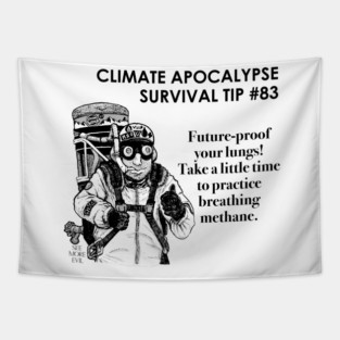 Climate Apocalypse Survival Tip #83 Tapestry