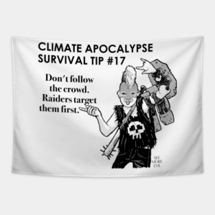 Climate Apocalypse Survival Tip #17 Tapestry