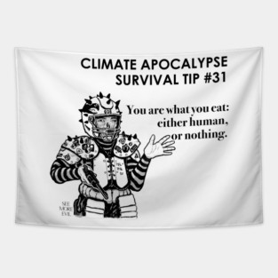 Climate Apocalypse Survival Tip #31 Tapestry