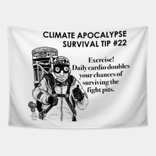 Climate Apocalypse Survival Tip #22 Tapestry