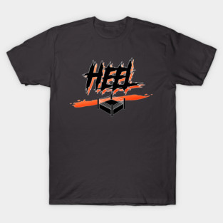 HEEL!!! T-Shirt