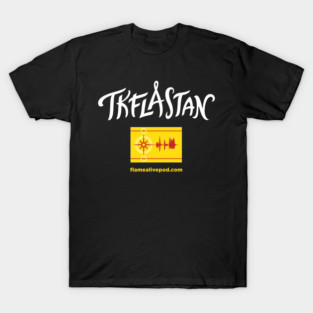 Keep the Flame Alive: TKFLASTAN flag T-Shirt
