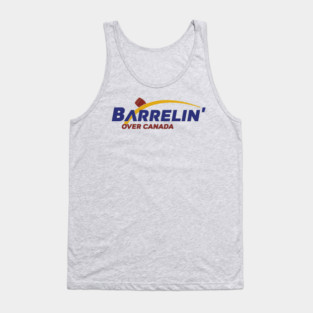 Barrelin' Over Canada - Epcot Soarin' Parody Tank Top