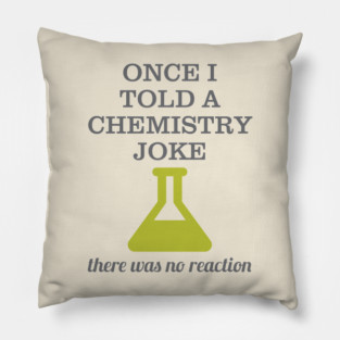 Chemistry Joke Pillow