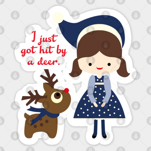 I just got hit by a deer - blue holiday edition Sticker by Stars Hollow Mercantile