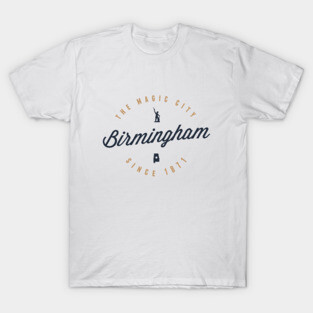 Birmingham, Alabama - The Magic City T-Shirt
