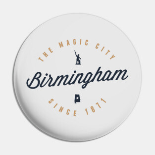 Birmingham, Alabama - The Magic City Pin