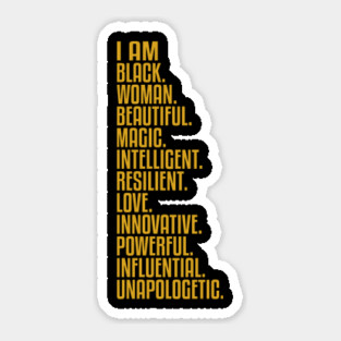 I Am Black, Woman, Beautiful. | African American | Black Lives | Black Women Matter Sticker