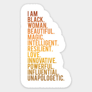 I Am Black, Woman, Beautiful. | African American | Black Lives | Black Women Matter Sticker