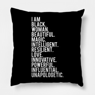 I Am Black, Woman, Beautiful. | African American | Black Lives | Black Women Matter Pillow