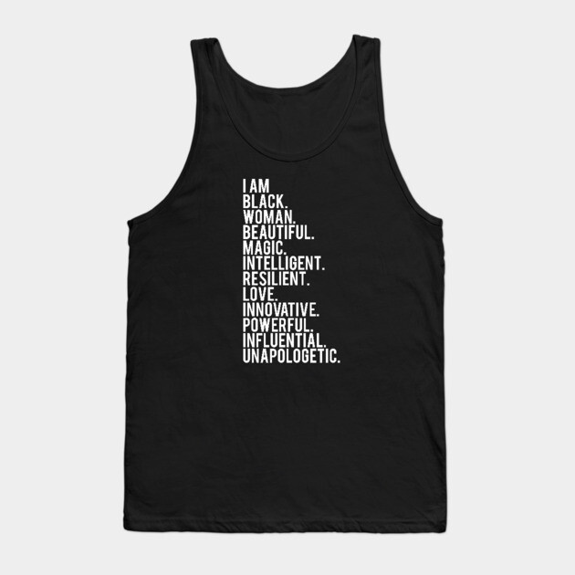 I Am Black, Woman, Beautiful. | African American | Black Lives | Black Women Matter Tank Top by UrbanLifeApparel