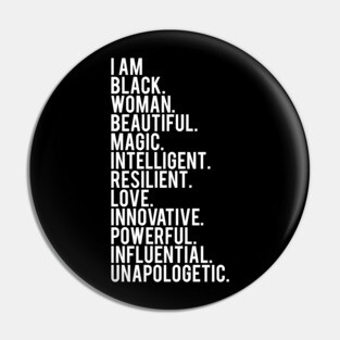 I Am Black, Woman, Beautiful. | African American | Black Lives | Black Women Matter Pin