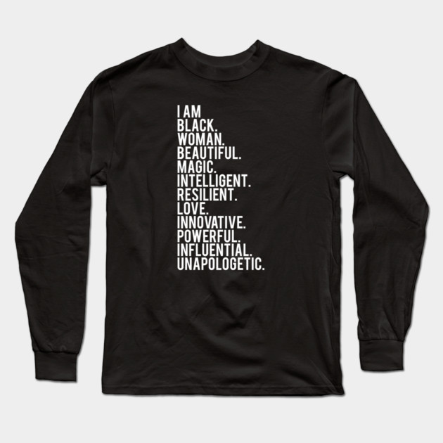I Am Black, Woman, Beautiful. | African American | Black Lives | Black Women Matter Long Sleeve T-Shirt by UrbanLifeApparel
