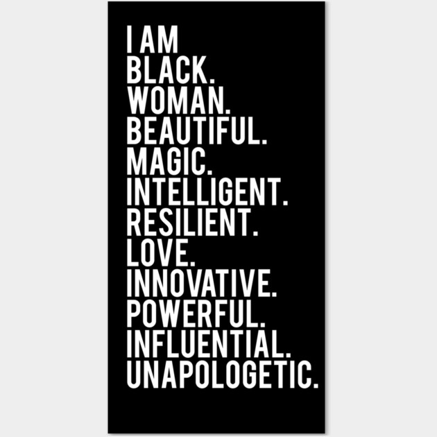 I Am Black, Woman, Beautiful. | African American | Black Lives | Black Women Matter Wall Art by UrbanLifeApparel